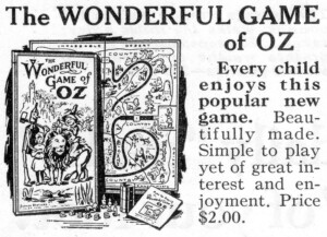 1922 advertisement describes "The Wonderful Game of Oz" as "beautifully made . . . simple to play." 